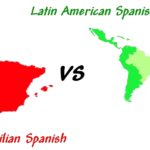 Castilian vs Latin American Spanish